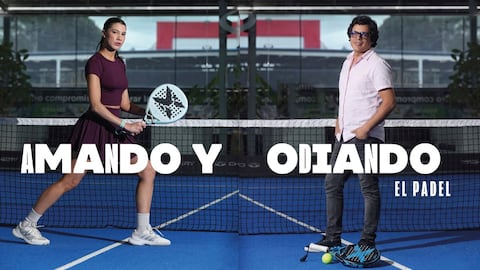Amando y Odiando el Padel